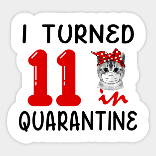 I Turned 11 In Quarantine Funny Cat Facemask Sticker